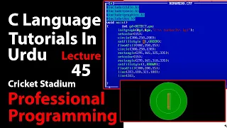 LECTURE - 45 DRAW A CRICKET STADIUM IN C LANGUAGE