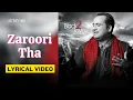 Download Lagu Zaroori Tha (Official Lyric Video) | Rahat Fateh Ali Khan | Back 2 Love