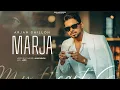 Lagu Arjan Dhillon (Official Song) Marja | New Punjabi Song 2025