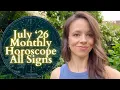 JULY 26 MONTHLY HOROSCOPE All Signs Time to Ramp Up the Drama