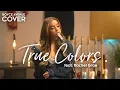 Download Lagu True Colors - Cyndi Lauper, Justin Timberlake, Anna Kendrick (Boyce Avenue ft. Rachel Grae cover)