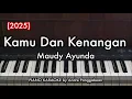 Lagu Kamu Dan Kenangan - Maudy Ayunda (2025) | Piano Karaoke by Andre Panggabean