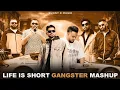 Download Lagu Life is Short Gangster Mashup - Arjan x Cheema Y x Navaan x Sultaan x Nijjar (Arjan x Big Ghuman)