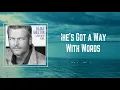 Blake Shelton - She`s Got A Way With Words (Lyrics) 🎵
