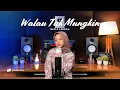 Download Lagu Nayla Fardila - Walau Tak Mungkin