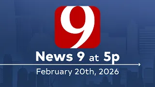 News 9 at 5p Full Newscast February 20 2026