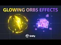 Unity VFX Tutorial - Glowing orbs effects