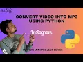 - to mp3 using python Python mini project series