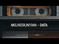 Download Lagu Data - Aku Kesunyian (Official Lyric Video)