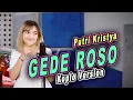 Download Lagu PUTRI KRISTYA - GEDE ROSO KOPLO VERSION  