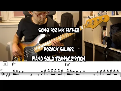 Download MP3 SONG FOR MY FATHER - HORACE SILVER - PIANO SOLO - BASS TRANSCRIPTION