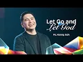 Download Lagu Let Go and Let God | Ps. Kenny Goh