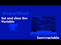 MoreInfo - Setting clearing variables and environment Variables using Powershell
