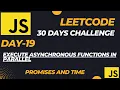 Master JavaScript with LeetCode 30-Day Challenge Execute Asynchronous Functions in Parallel day-19
