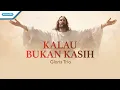 Download Lagu Kalau Bukan Kasih - Gloria Trio (Official Lyric Video)