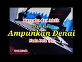 Download Lagu Karaoke Ampunkan Denai Nada Pria (B)
