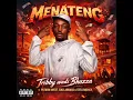Menateng - Tribby wadi bhozza ft Patron West, Gallarbass & Stellenbosch 