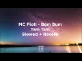 MC Fioti - Bum Bum Tam Tam Slowed + Reverb