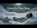 Download Lagu Quran For Peaceful Sleep | Cure Your Anxiety | Sleep, Ruqyah, Stress #quranforsleep 