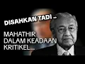 Lagu MAHATHIR DALAM KEADAAN KRITIKEL MALAM INI 