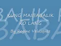 KUNG MAIBABALIK KO LANG by Regine Velasquez