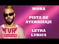 Mora - PISTA DE ATERRIZAJE (Letra/Lyrics)