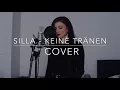 Silla - Keine Tränen |Cover by Sanie