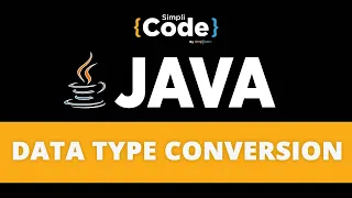 Java Tutorial For Beginners Data Type Conversion In Java Java Programming SimpliCode