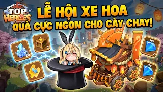 Thời Đại Anh Hùng: Sự Kiện Lễ Hội Xe Hoa Quà Cực Ngon Cho Anh Em Cày Chay Trong Top Heroes