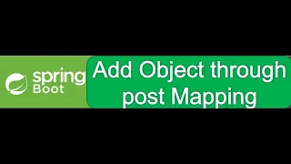 Mastering Spring Boot Adding Objects with Post Mapping