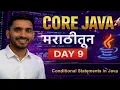 CORE JAVA Day 9 Conditional Statements in Java