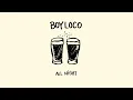 Download Lagu BOY LOCO - All Night (Official Visualizer)