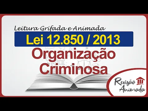 Download MP3 Organização Criminosa - Leitura da Lei 12 850 de 2013 - Grifada - Completa - Atualizada