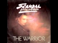 Download Lagu The Warrior (HQ) ~ Scandal (w/ Patty Smyth)