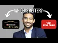 Purina Pro Plan vs Royal Canin Which Is Better