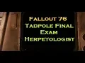 Fallout 76 - Tadpole Final Exam Herpetologist at Camp Lewis