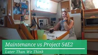 Maintenance vs Project, Later Than We Think, SV Angelique of Vancouver- S4E2