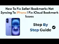 How To Fix Safari Bookmarks Not Syncing To iPhone Fix iCloud Bookmark Issues