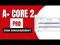 CompTIA A Core 2 PBQ Disk Management 220-1202
