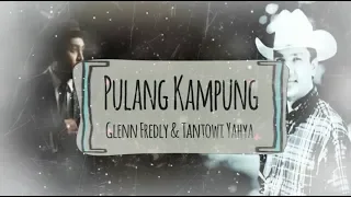 Download Glenn Fredly - Pulang Kampung ft. Tantowi Yahya (Lyrics)  #RestInPeaceGlennFredly MP3