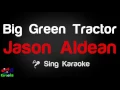 🎤 Jason Aldean - Big Green Tractor (Karaoke Version) - King Of Karaoke