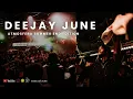 Lagu DEEJAY JUNE LIVE SET AT ATMOSFERA \