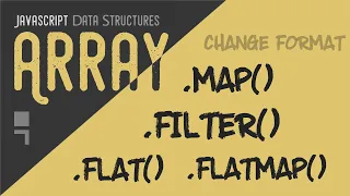 Array map flat flatMap and filter methods