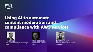 Using artificial intelligence to automate content moderation and compliance with AWS services