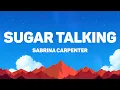 Download Lagu Sabrina Carpenter - Sugar Talking (Lyrics)