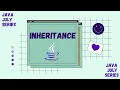 Inheritance - Java July Series