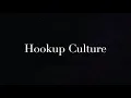 Hookup Culture (Acoustic) [ Lyric Video]