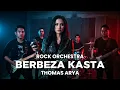 Berbeza Kasta | Rock Orchestra Cover