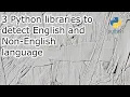 Automatic Detection of English and Non-English Language from Texts Python Programming