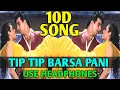 Lagu Tip Tip Barsa Pani (8D Audio) 10D Song || Mohra Movie Songs (1994) || Akshay K, Sunil S, Raveena T